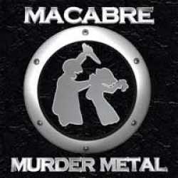Macabre : Murder Metal